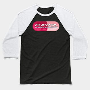 Fukitol Baseball T-Shirt
